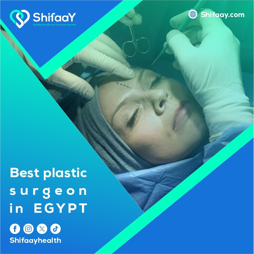 The best plastic surgeon in Egypt