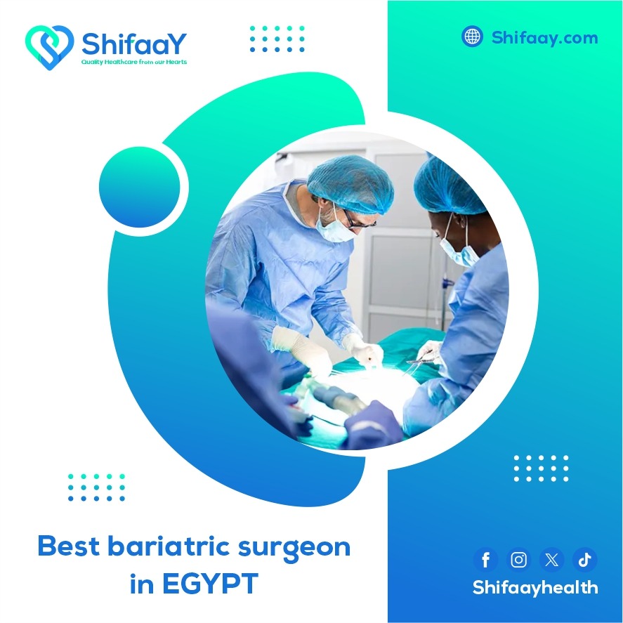 The best bariatric surgeon in Egypt
