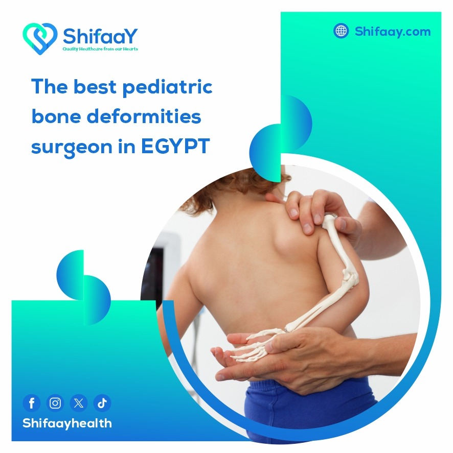 The best pediatric bone deformity doctor in Egypt